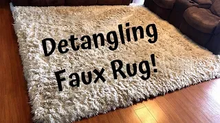 DETANGLING FAUX RUG - Get those hard to get tangles out of your expensive faux rugs!