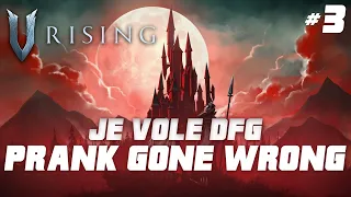 #3 JE VOLE DFG PRANK GONE WRONG - V RISING PETIT SERVEUR