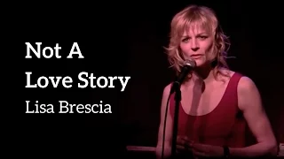 NOT A LOVE STORY - Lisa Brescia