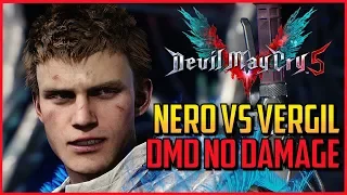 DMC5 ▰ Nero Vs Vergil - NO DAMAGE DMD S Rank  【Devil May Cry 5】