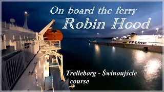 On board the Robin Hood ferry (TT-Line), course Trelleborg - Świnoujście | Ferries Channel