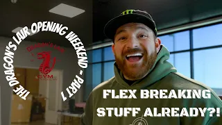 Flex Breaking Stuff Already?! - The Dragon's Lair Opening Weekend Part 1