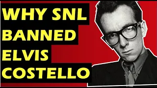 Why Saturday Night Live Banned Elvis Costello