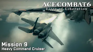 Ace Combat 6: Mission 9 - Heavy Command Cruiser (Ace Difficulty)