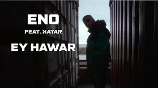 ENO feat. XATAR - EY HAWAR (Official Video)