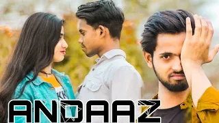 HEART TOUCHING LOVE STORY || ANDAAZ SONG || MASTI BOY'S || SAD LOVE STORY #andaaz