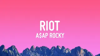 A$AP Rocky - RIOT (Lyrics)