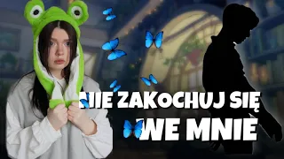 Nie zakochuj się we mnie 🦋wszystkie odcinki