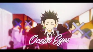 A Silent Voice - Ocean Eyes [AMV/Edit]