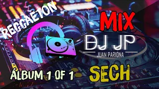 Mix Sech - Lo Mejor Del Álbum 1 of 1(REGGAETON & TRAP) By Juan Pariona | DJ JP