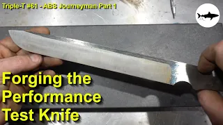 Triple-T #61 - ABS Journeyman - Part 1 - Forging the performance knife