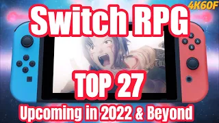 TOP 27 SWITCH RPG Upcoming in 2022 & Beyond / 2022-2023年TOP27 Switch RPG游戏