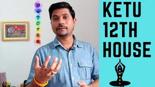 Ketu in 12th House in Vedic Astrology (Ketu in Twelfth House)