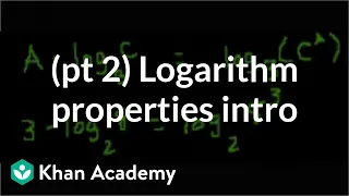 Introduction to logarithm properties (part 2) | Logarithms | Algebra II | Khan Academy