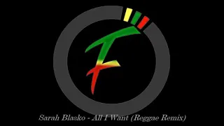 Sarah Blasko - All I Want (Reggae Remix)