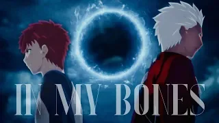 IN MY BONES - Emiya Shirou/Archer [AMV]