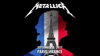 Metallica - Live in Paris, France - 9/08/17 [FULL CONCERT AUDIO LIVEMET]