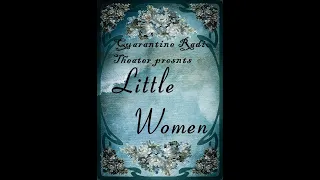 Quarantine Radio Theater presents Little Women