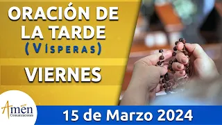 Oración de la Tarde Hoy Viernes 15 Marzo 2024 l Padre Carlos Yepes | Católica | Dios