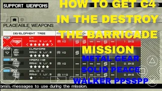 How to get c4 in the Destroy the Barricade Mission (Metal Gear Solid Peace Walker PPSSPP)