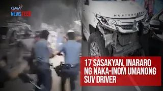 17 sasakyan, inararo ng naka-inom umanong SUV driver | GMA Integrated Newsfeed