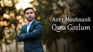 Azer Mashxanli - Qara Gozlum (Official Audio 2021)