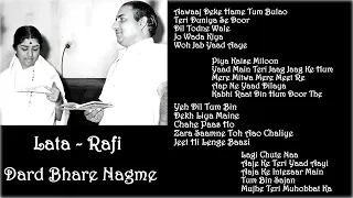 Mohammad Rafi || Lata Mangeshkar || Dard Bhare Nagme || Sad Duets || Soulful Melodies