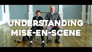 Understanding Mise-en-scene