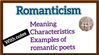 Romanticism/Meaning Feature examples of romantic poets.literary Criticism and Theory/British Poetry