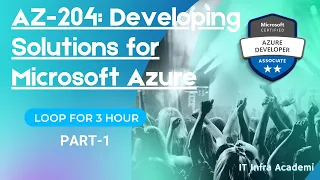 AZ-204: Developing Solutions for Microsoft Azure | Part-1
