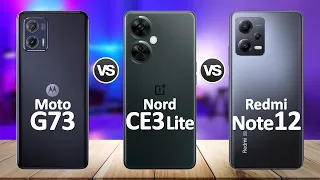 OnePlus Nord CE 3 Lite VS Moto G73 VS Redmi Note 12