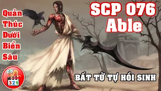 SCP 076: Able | SÁT NHÂN BẤT TỬ TỰ HỒI SINH | Quản Thúc Dưới Đáy Biển Sâu | Keter | Nguy Hiểm