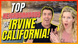 Top 7 Best Neighborhoods in Irvine California - Everyone’s Moving To These Areas!