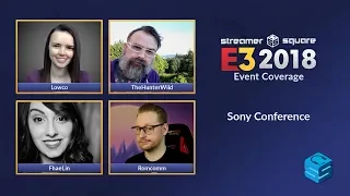 E3 2018 Sony Livestream + Commentary w/ Romcomm, FhaeLin, TheHunterWild, Lowco | !E3