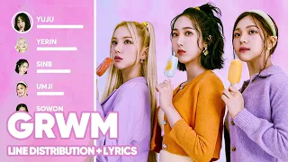 GFRIEND - GRWM (Line Distribution + Lyrics Color Coded) PATREON REQUESTED