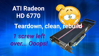 Screw this! ATI Radeon HD 6770 teardown and clean