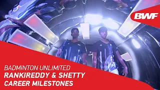 Badminton Unlimited | Rankireddy & Shetty: Career Milestones | BWF 2021