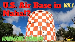 Who remembers the U.S. Air Base located in Oroku, Naha city!?