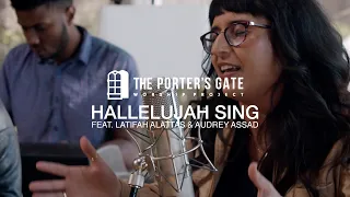 The Porter's Gate - Hallelujah Sing (feat. Latifah Alattas & Audrey Assad) (Official Live Video)