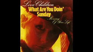 Love Children - "Morning of Your Life"