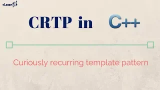 CRTP -  Curiously Recurring Template Pattern in C++