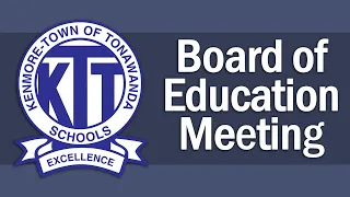 Ken-Ton UFSD Tuesday, August 9, 2022 - Board of Education Meeting