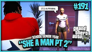 GTA 5 SCHOOL SENIOR YEAR IN DA HOOD 191 "SHE A MAN PT 2 *SHE A CATFISH*" 🐟🐱 (GTA 5 ROLEPLAY)