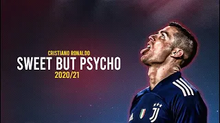 Cristiano Ronaldo • Ava Max - Sweet but Psycho 2021 | Skills & Goals | HD