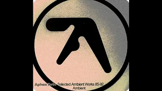 Aphex Twin - Selected Ambient Ambient Works - I (x15)