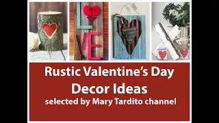 Best Rustic Valentines Day Decor Ideas - Crafts to Make and Sell - Valentines Day Ideas