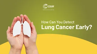 Detect Lung cancer early