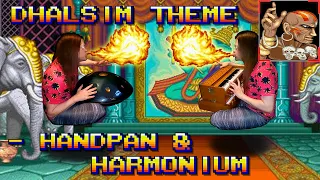 Dhalsim Theme | Handpan & Harmonium