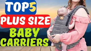 Best Baby Carriers for Big Dads and Moms | Best Baby Carrier