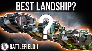 Best Landship variant? - Battlefield 1